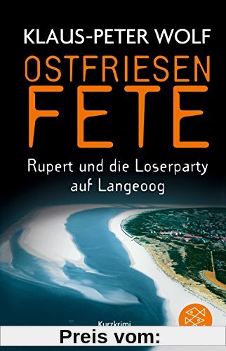 Ostfriesenfete. Rupert und die Loser-Party auf Langeoog.